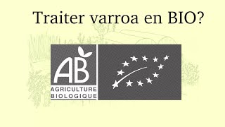 Traiter Varroa en apiculture bio Tous les traitements avec AMM [upl. by Hteik14]