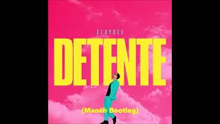 Claydee  Detente Manéh Bootleg [upl. by Ailenroc]