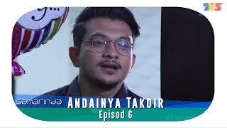 HIGHLIGHT Episod 6  Andainya Takdir [upl. by Fransisco343]