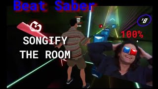 Beat Saber  SONGIFY THE ROOM  Tommy Wiseau Chip Chip Chip 100 part 2 [upl. by Applegate]