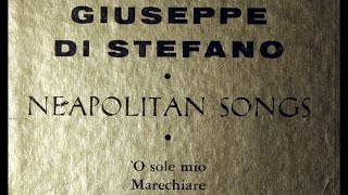 Giuseppe Di Stefano 1953 Neapolitan Songs  O Sole Mio Marechiare Surriento [upl. by Rea606]