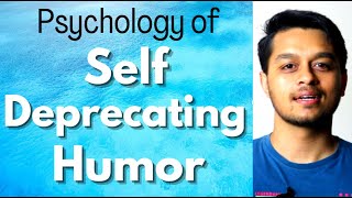 The Psychology of Self Deprecating Humor [upl. by Reis]