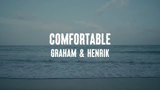 GRAHAM amp Henrik  comfortable Official Lyric Video [upl. by Okire831]