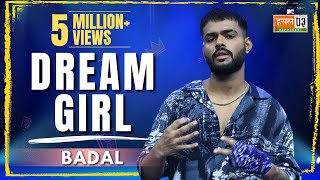 Dream Girl  Badal  MTV Hustle 03 REPRESENT [upl. by Enirol]