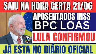 A BOMBA ESTOUROU SAIU AGORA PELA MANHÃ APOSENTADOS DO INSS BPCLOAS FOI CONFIRMADO A NOVIDADE 21 06 [upl. by Annora162]