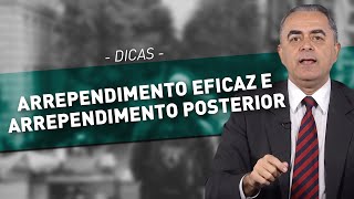 Qual a Diferença entre Arrependimento Eficaz e Arrependimento Posterior [upl. by Frum]