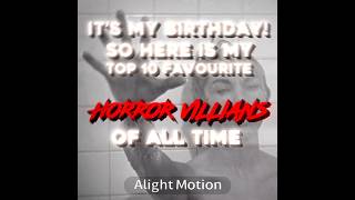 My Top 10 Horror Villians of all Time  Birthday Special [upl. by Dragoon]