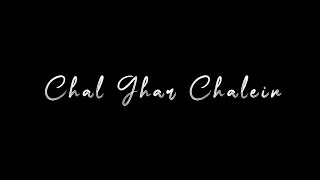 Chal Ghar Chalein🤍  Arijit Singh  Blackscreen WhatsApp Status [upl. by Gilberto]