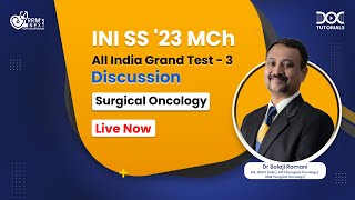 INI SS 23 MCh Surgical Oncology GT 3 Discussion by Dr Balaji Ramani [upl. by Robbie]