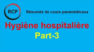 Hygiène hospitalière  Part 3 Stérilisation  Isolement  Gestion de déchets [upl. by Thorn]