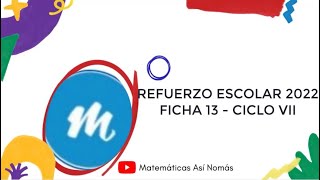 REFUERZO ESCOLAR 2022  FICHA 13  CICLO VII [upl. by Amor]