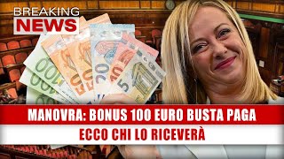 Manovra 2024 Bonus 100 Euro In Busta Paga Ecco Chi Lo Riceverà [upl. by Hubbard]