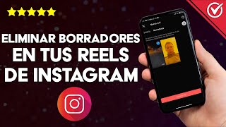 Cómo Eliminar los Borradores en tus Reels de Instagram  Explicación Detallada [upl. by Ziul]