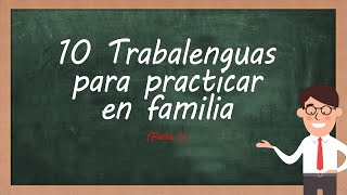 10 trabalenguas para practicar en familia Parte 1 [upl. by Patrizius]