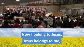 Now I belong to Jesus  wlyrics  Congregational Singing [upl. by Kancler]