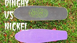 Penny Nickel Vs Landyachtz Dinghy Cruiser Boards Review [upl. by Haveman]