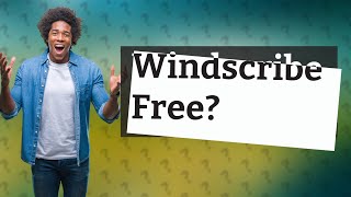 Is Windscribe really free [upl. by Anaderol]