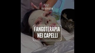 FANGOTERAPIA NEI CAPELLI [upl. by Zurek]