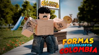 5 FORMAS de TRABAJAR en COLOMBIA PERO EN ROBLOX  Kyro [upl. by Hammad]