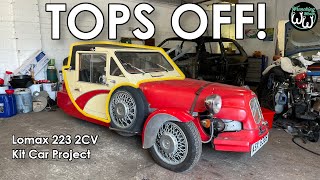 Lomax 223 2CV Kit Car Project Ep 1  Tops Off [upl. by Odessa]