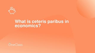 What is ceteris paribus in economics [upl. by Mroz]