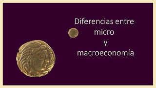 Diferencias entre micro y macroeconomía [upl. by Oinafipe]