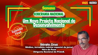 SEMANA SOBERANIA NACIONAL  UM NOVO PROJETO DE DESENVOLVIMENTO [upl. by Budwig44]