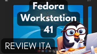 📢😱 Fedora Workstation 41 Review ITA [upl. by Tnerb752]