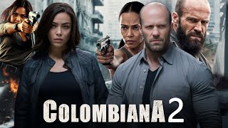 Colombiana 2 2025 Movie  Zoe Saldana Jason Statham Cliff Curtis  Fact And Review [upl. by Ayiram926]