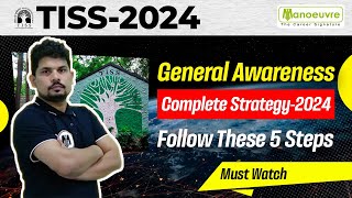 TISS 2024  General Awareness Complete Startegy  Follow These 5 Steps  Must Watch [upl. by Zulema]