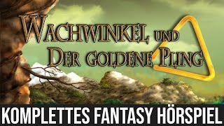 Wachwinkel und der Goldene Pling Komplettes Hörspiel [upl. by Machos]