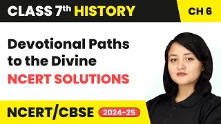 Devotional Paths to the Divine  NCERT Solutions  Class 7 History Chapter 6  CBSE 202425 [upl. by Larok623]