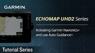 Tutorial  ECHOMAP UHD2 Series  Activate Garmin Navionics and use Auto Guidance [upl. by Magnien969]