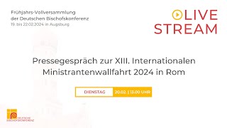 Pressegespräch zur Ministrantenwallfahrt 2024 in Rom  20022024  1300 Uhr [upl. by Ignace]