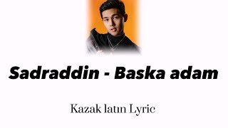 Sadraddin  Basqa adam lyrics [upl. by Itram]