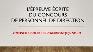 Conseils pour lépreuve écrite du concours de personnel de direction [upl. by Dirraj]