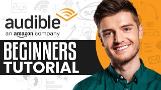 How To Use Audible For Beginners  Audible Tutorial 2024 [upl. by Jepson]