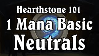 Hearthstone 101 Basic Neutral 1 Mana Minions [upl. by Ainsley]