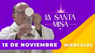 MISA DE HOY Miércoles 15 De Noviembre De 2023 Padre Hernán Pinilla  Cosmovision [upl. by Ahsaz]