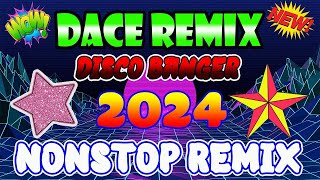 🇵🇭  NEW  Disco Banger Remix Nonstop Dance Party Remix 2024  Nonstop Disco Remix 2023 [upl. by Attennek]