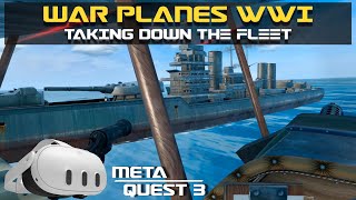 WAR PLANES WWI Land and sea attacks META QUEST 3 [upl. by Ainnat]