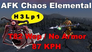 AFK Chaos Elemental Guide 87 KPH With T82 Weapon No Armor [upl. by Eylhsa640]