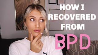 HOW I RECOVERED FROM BPD [upl. by Beeson]