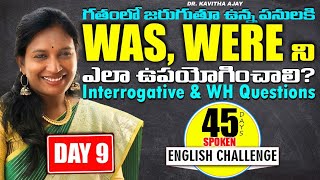 Day 9 Spoken English Challenge EASY ENGLISH through TELUGU Interrogative amp Wh Questions WAS ampWERE [upl. by Torie]