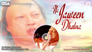 Na Jaween Dholna  Ustad Nusrat Fateh Ali Khan  OSA official Complete Version  OSA Worldwide [upl. by Ahsinod952]