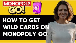 HOW TO GET WILD CARDS IN MONOPOLY GO NEW ULTIMATE GUIDE 2024 [upl. by Chard]