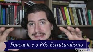 Aula 12  Foucault PósEstruturalismo e a questão dos limites [upl. by Lleval581]