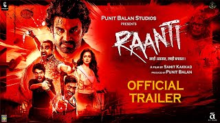 RAANTI I OFFICIAL TRAILER I SHARAD KELKAR I SAMIT KAKKAD I SANTOSH JUVEKAR I PUNIT BALAN [upl. by Einwahr]