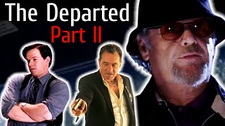 Plans for The Departed 2 Revealed [upl. by Munafo]