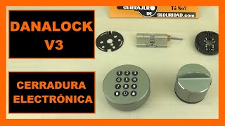 DANALOCK V3 REVIEW ESPAÑOL CERRADURA ELECTRONICA ABRIR PUERTA SIN LLAVES [upl. by Teragramyram]